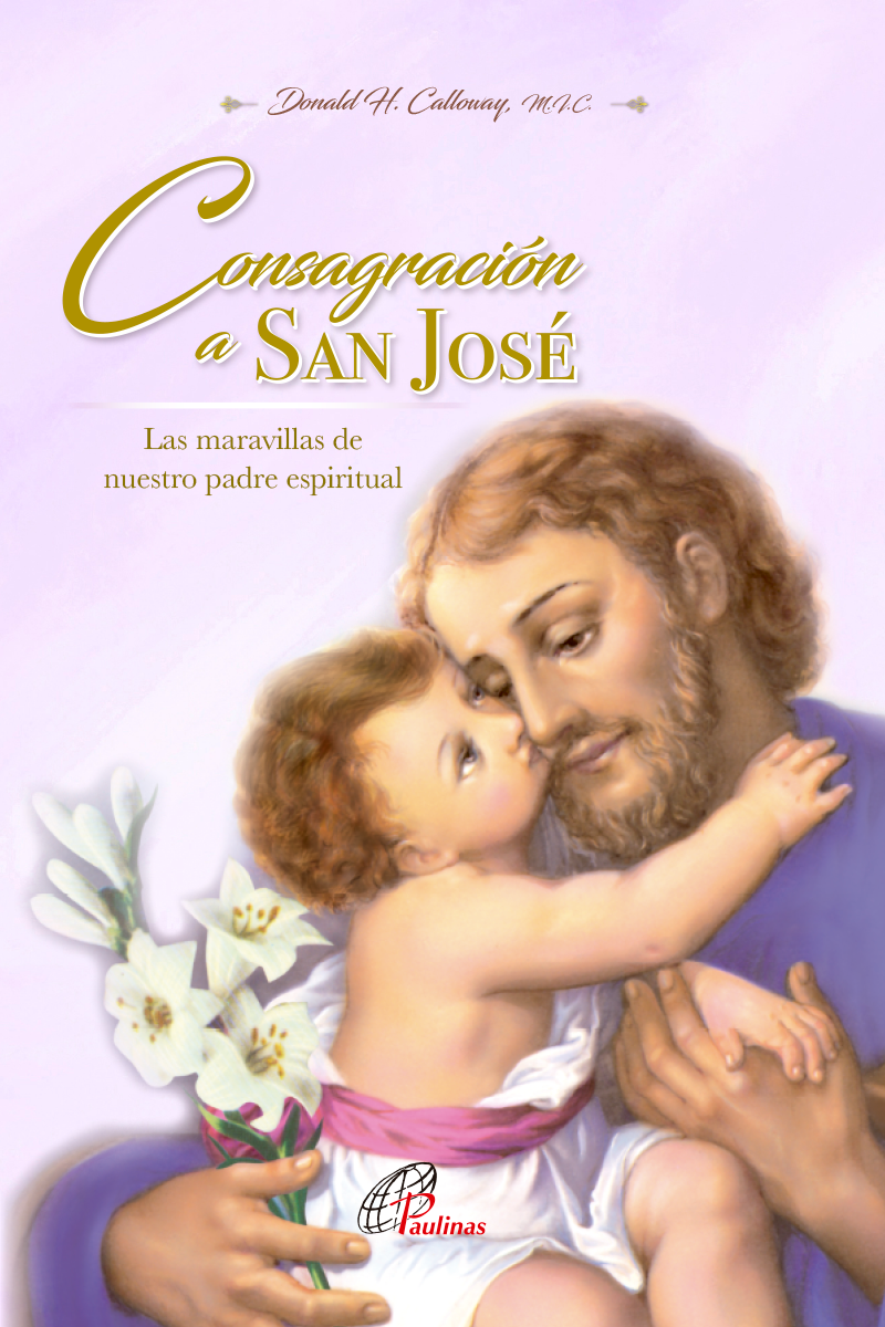 Consagración a San José. Las maravillas de nuestro padre espiritual -  FIGLIE DI SAN PAOLO